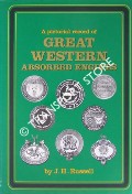 Book cover of A Pictorial Record of Great Western Absorbed Engines  by RUSSELL, J.H. 